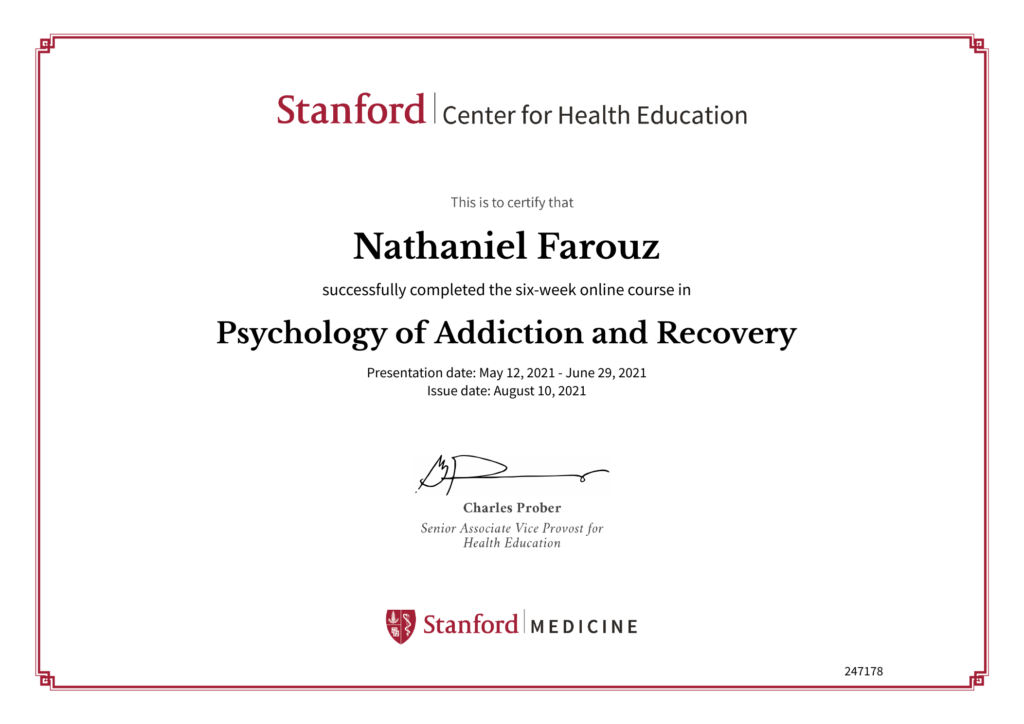 Stanford Center for Health Education certificate awarded to Nathaniel Farouz for Psychology of Addiction and Recovery in 2021